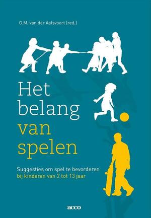 Het belang van spelen - G.M. van der Aalsvoort Het belang van spelen - G.M. van der Aalsvoort