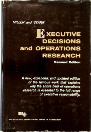 Executive Decisions and Operations Research - David Wendell Miller, Martin Kenneth Starr