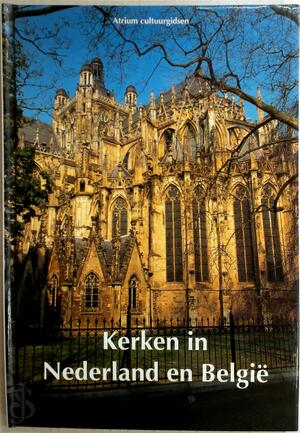 Kerken in Nederland en België - Matthijs J. Burger