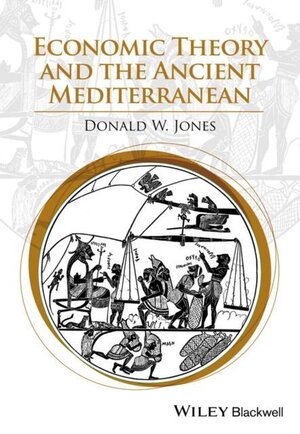 Economic Theory and the Ancient Mediterranean - Donald W. Jones