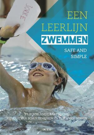 Een leerlijn zwemmen. Een theoretische beschouwing - Filip Roelandt, Peter van Gerven, Bart Soons, Reinout van Schuylenbergh Een leerlijn zwemmen. Een theoretische beschouwing - Filip Roelandt, Peter van Gerven, Bart Soons, Reinout van Schuylenbergh