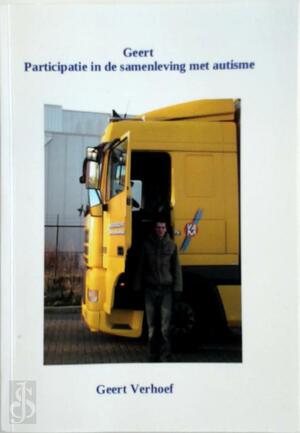 Geert - participatie in de samenleving met autisme - Geert Verhoef Geert - participatie in de samenleving met autisme - Geert Verhoef