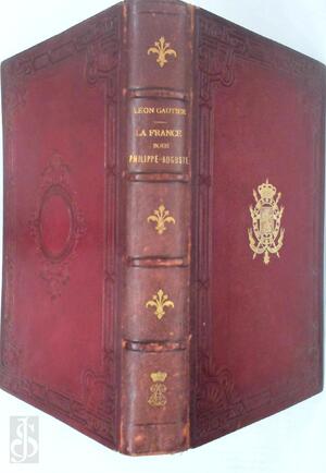 La France sous Philippe-Auguste - Léon Gautier