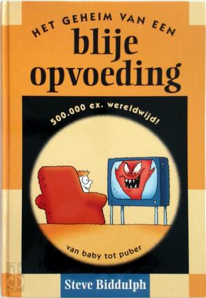 Het geheim van een blije opvoeding - S. Biddulph