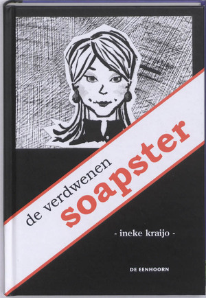 De verdwenen soapster - Ineke Kraijo De verdwenen soapster - Ineke Kraijo
