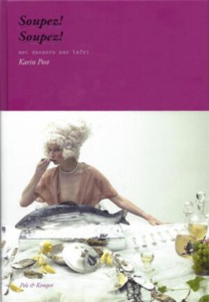 Soupez! Soupez! - Karin Post Soupez! Soupez! - Karin Post
