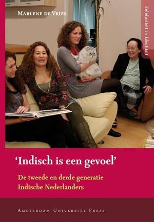 'Indisch is een gevoel' - M. de Vries 'Indisch is een gevoel' - M. de Vries