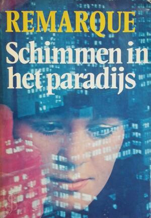 Schimmen in het paradijs - Erich Maria Remarque