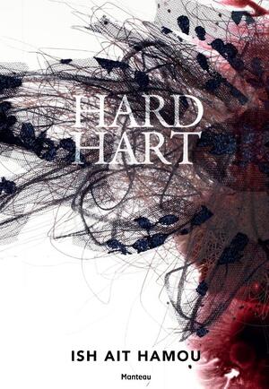 Hard hart - Ish Ait Hamou, Ish Hamou Hard hart - Ish Ait Hamou, Ish Hamou