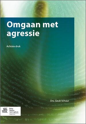 Omgaan met agressie - Geuk Schuur Omgaan met agressie - Geuk Schuur