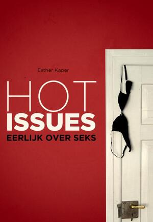 Hot issues: eerlijk over seks - Esther Kaper