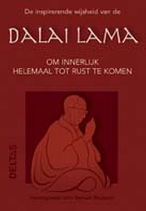 De inspirerende wijsheid van de Dalai Lama - B. Baudouin De inspirerende wijsheid van de Dalai Lama - B. Baudouin