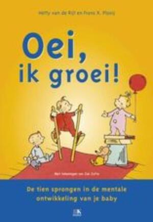 Oei, ik groei! - Hetty van de Rijt, Frans X. Plooij Oei, ik groei! - Hetty van de Rijt, Frans X. Plooij