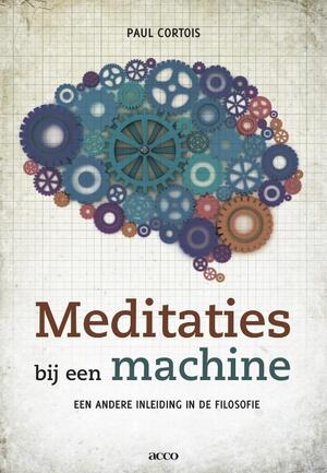 Meditaties bij een machine - Paul Cortois