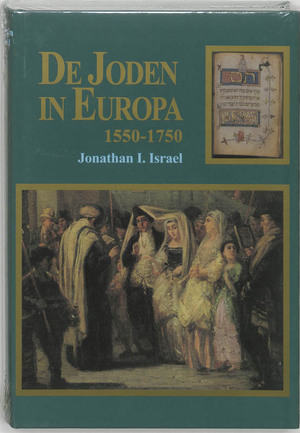 De joden in Europa, 1550-1750 - Jonathan I. Israels De joden in Europa, 1550-1750 - Jonathan I. Israels