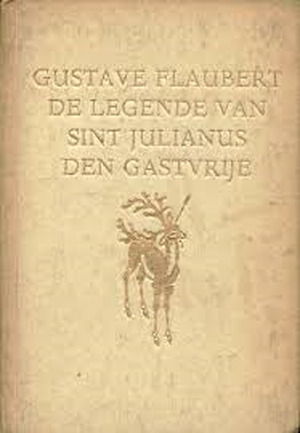 De legende van Sint Julianus den gastvrije Vertaald - Gustave Flaubert