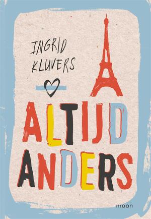 Altijd anders - Ingrid Kluvers Altijd anders - Ingrid Kluvers