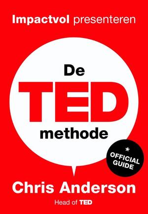 De TED-methode - Chris Anderson De TED-methode - Chris Anderson
