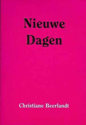 Nieuwe dagen - Christiane Beerlandt Nieuwe dagen - Christiane Beerlandt