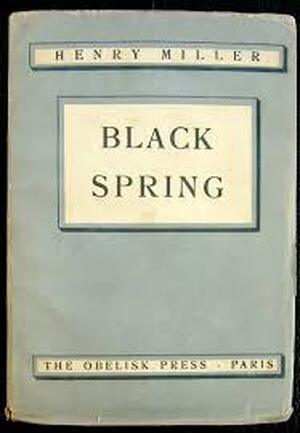 Black Spring - Henry Miller