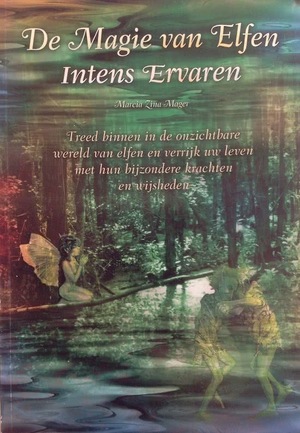 De magie van elfen intens ervaren - M.Z. Mager De magie van elfen intens ervaren - M.Z. Mager