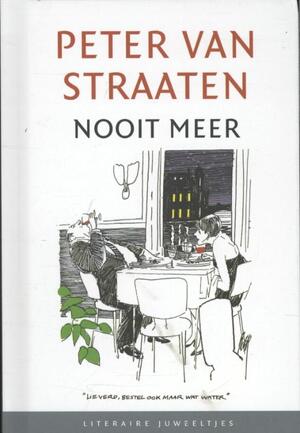 Nooit meer - Peter van Straaten Nooit meer - Peter van Straaten