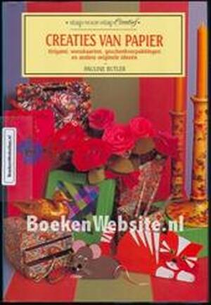 Creaties van papier - Pauline Butler, Guusanke Vogt, Erica van Rijsewijk