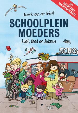 Schoolpleinmoeders - Mark van der Werf