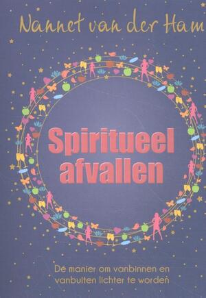 Spiritueel afvallen - Nannet van der Ham