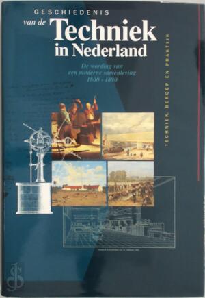 Geschiedenis van de techniek in Nederland. 5. Techniek, beroep en praktijk - H. W. Lintsen