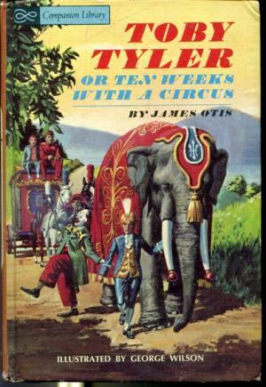 Rip Van Winkle The Legend of Sleepy Hollow and Other Tales / Toby Tyler or Ten Weeks With a Circus - Companion Library - W. Irving, J. Otis Rip Van Winkle The Legend of Sleepy Hollow and Other Tales / Toby Tyler or Ten Weeks With a Circus - Companion Library - W. Irving, J. Otis