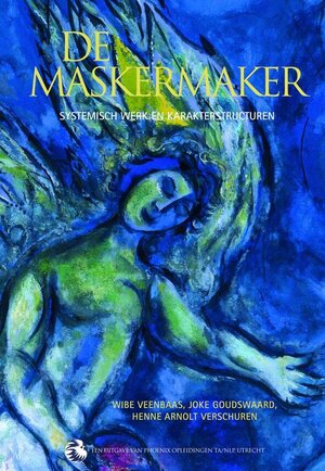 De Maskermaker - Wibe Veenbaas, Joke Goudswaard, Henne Arnolt Verschuren, A. Verschuren De Maskermaker - Wibe Veenbaas, Joke Goudswaard, Henne Arnolt Verschuren, A. Verschuren