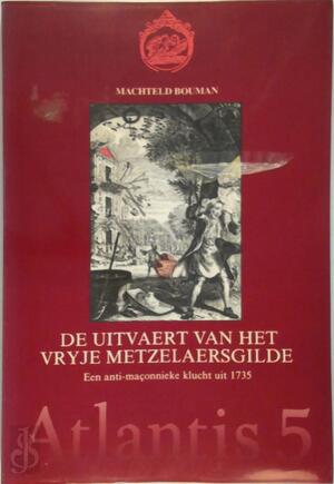De Uitvaert van het vryje Metzelaersgilde - Machteld Bouman De Uitvaert van het vryje Metzelaersgilde - Machteld Bouman