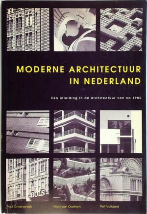Moderne architectuur in Nederland - Paul Groenendijk, Viola van Oostrom, Piet Vollaard Moderne architectuur in Nederland - Paul Groenendijk, Viola van Oostrom, Piet Vollaard