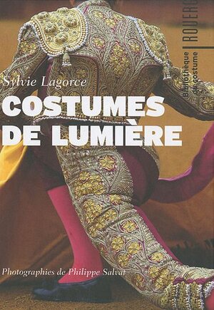 Costumes de lumière - Sylvie Lagorce Costumes de lumière - Sylvie Lagorce