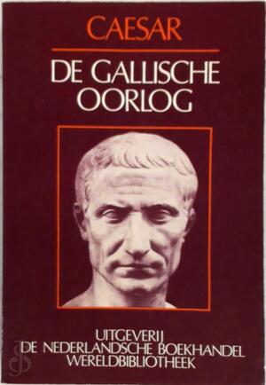De Gallische oorlog - C. Julius Caesar De Gallische oorlog - C. Julius Caesar