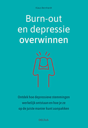 Burn-out en depressie overwinnen - Klaus Bernhardt Burn-out en depressie overwinnen - Klaus Bernhardt