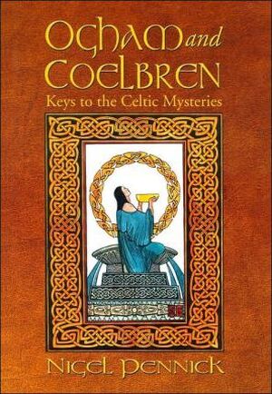 Ogham and Coelbren - Nigel Pennick Ogham and Coelbren - Nigel Pennick