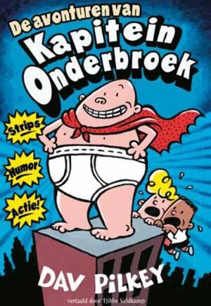 De avonturen van Kapitein Onderbroek - Dav Pilkey De avonturen van Kapitein Onderbroek - Dav Pilkey