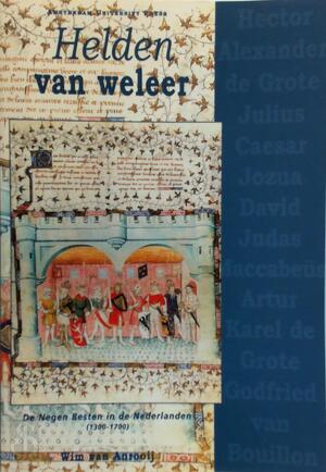 Helden van weleer - W. van Anrooij Helden van weleer - W. van Anrooij