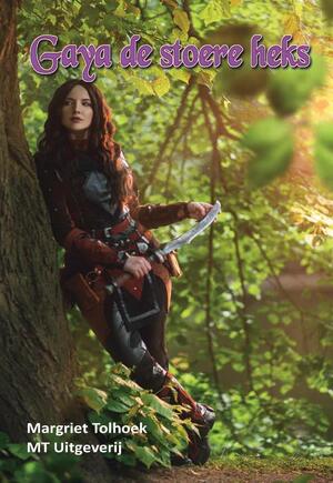 Gaya de stoere heks - Margriet Tolhoek