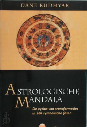 Astrologische Mandala - D. Rudhyar Astrologische Mandala - D. Rudhyar