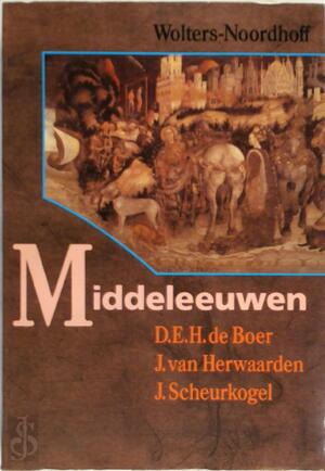 Middeleeuwen - D.E.H. de Boer, J. J. van / Scheurkogel Herwaarden Middeleeuwen - D.E.H. de Boer, J. J. van / Scheurkogel Herwaarden