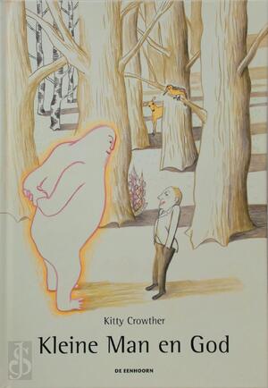 Kleine man en God - Kitty Crowther