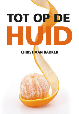Tot op de huid - Christiaan Bakker