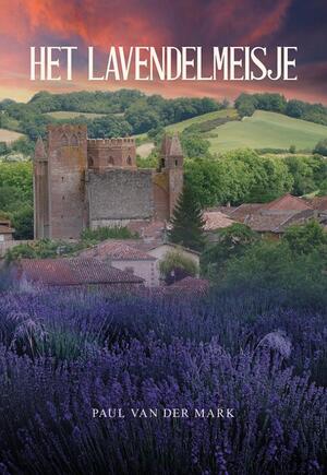 Het lavendelmeisje - Paul van der Mark