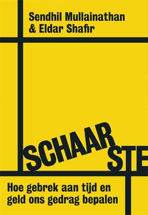 Schaarste - Sendhil Mullainathan, Eldar Shafir Schaarste - Sendhil Mullainathan, Eldar Shafir