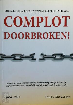 Complot doorbroken! - Johan Goyvaerts