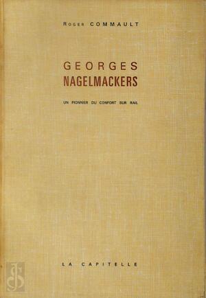 Georges Nagelmackers - Roger Commault Georges Nagelmackers - Roger Commault