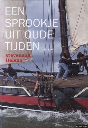 Stevenaak Helena - Een sprookje uit oude tijden - Mr P. Blussé van Oud-Alblas